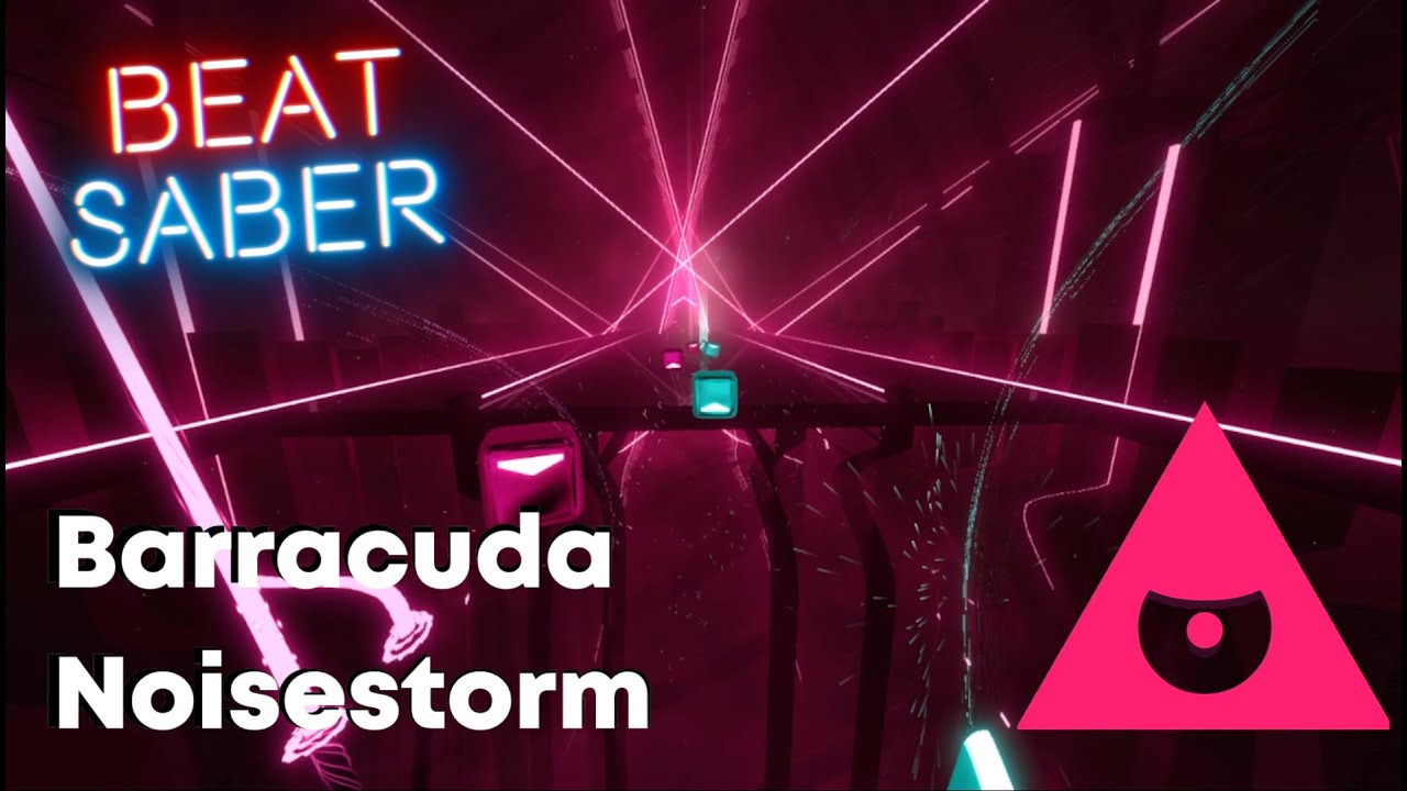 Beat Saber Noisestorm Barracuda Expert YouTube 
