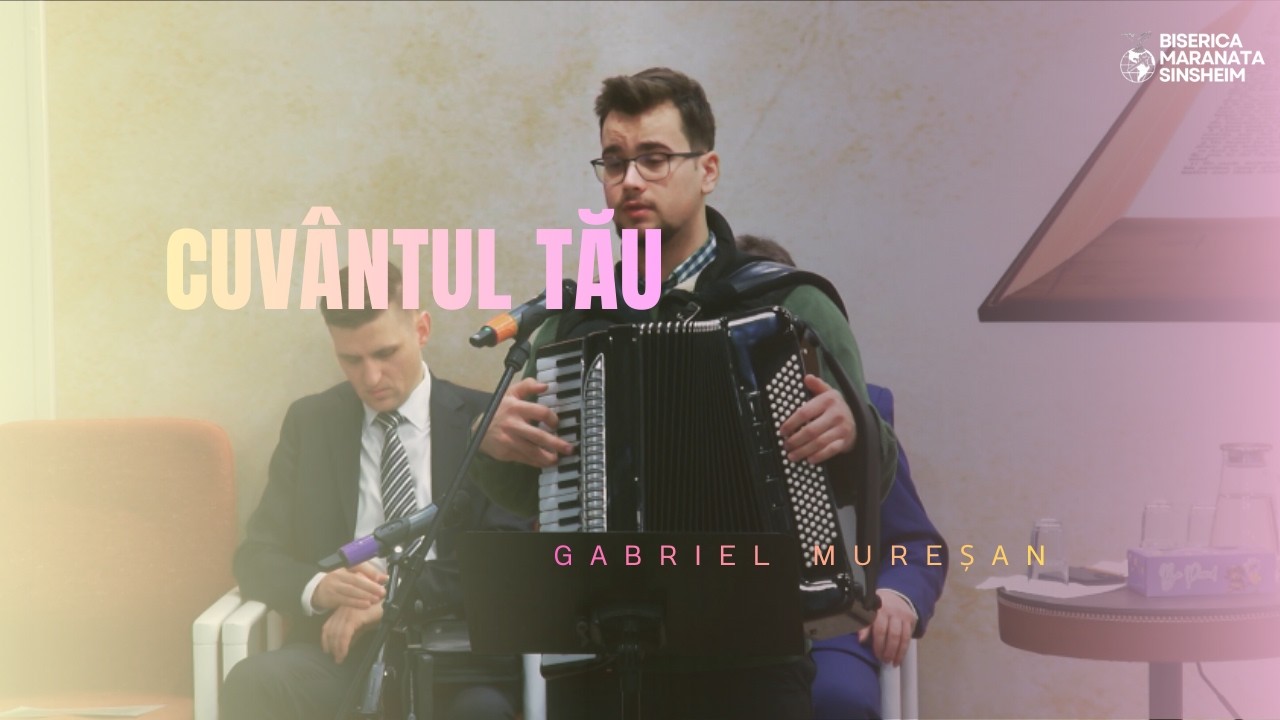 Gabriel Mureșan - Cuvântul Tău