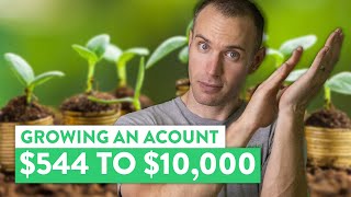 Grow A Small Trading Account | $554 to Over $10,000 [Actual Case Study]