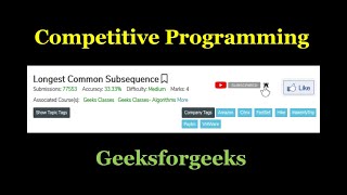 Longest Common Subsequence | Geeksforgeeks | Leet code | Competitive Programming