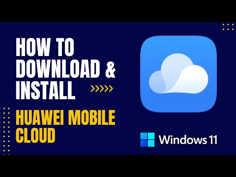 How to Download and Install Huawei Mobile Cloud For Windows