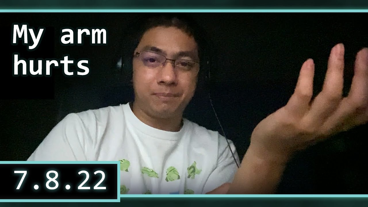 7.8.22 My Left Arm Is In Pain YouTube
