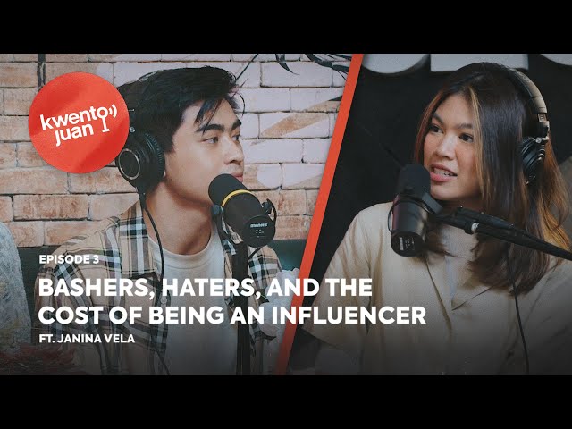 KwentoJuan - Bashers, Haters, and the Cost of Being an Influencer ft. Janina Vela [EP 3] | The Juans class=