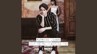 Video thumbnail of "Patrick James - What We're Fighting For"