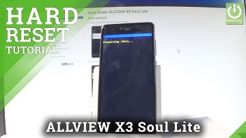 Hard Reset ALLVIEW X3 Soul Lite - Bypass Screen Lock / Master Reset