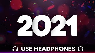 [9D AUDIO] New Year Mix 2021 ♫ Best Music 2020 Party Mix ♫ Mashup & Remixes