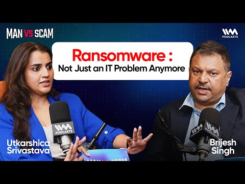 Ransomware : Not Just an IT Problem Anymore ft. Utkarshica Srivastava and Brijesh Singh