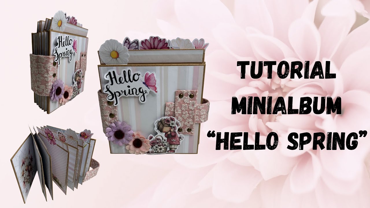 Tutorial Mini álbum Hello Spring!🌸🌷🌺 Reto Marzo 2026 de Scrapeamos Junt@s
