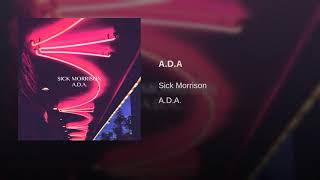 Sick Morrison - A.D.A. (Link Spotify)