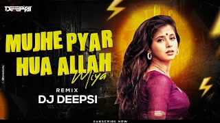 Mujhe Pyaar Hua Allah Miya (Tapori Dance Remix) - DJ Deepsi