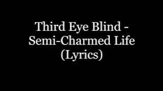 Third Eye Blind - Semi-Charmed Life (Lyrics HD)