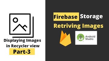 Firebase Storage Part-3 | Firebase Storage Images into Recycler viewAndroid Studio | Code The World