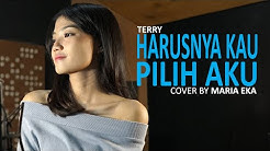 Terry - Harusnya Kau Pilih Aku (Cover By Mirriam Eka)  - Durasi: 5:03. 