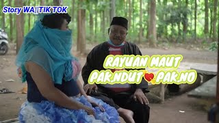 Story WA||TIK TOK Lucu PAK.NDUT💘PAK.NO