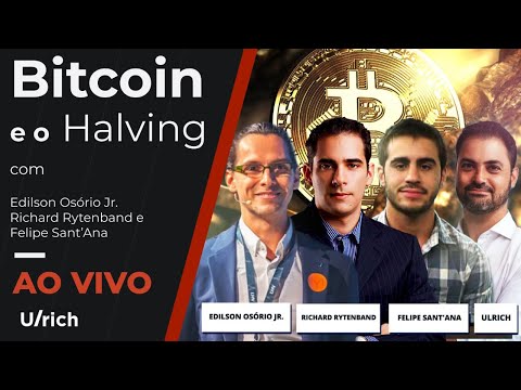 Bitcoin e o halving | com Edilson Osório Jr., Richard Rytenband e Felipe Sant'Ana