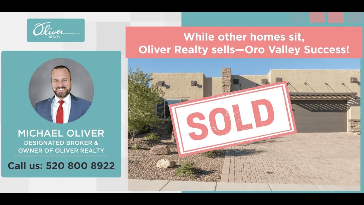 From "FOR SALE" to "SOLD ABOVE LIST PRICE" - Oliver Realty's Oro Valley Success Story