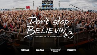 Don't Stop Believin '- Festivalcrews im Ausnahmezustand // Teil #3