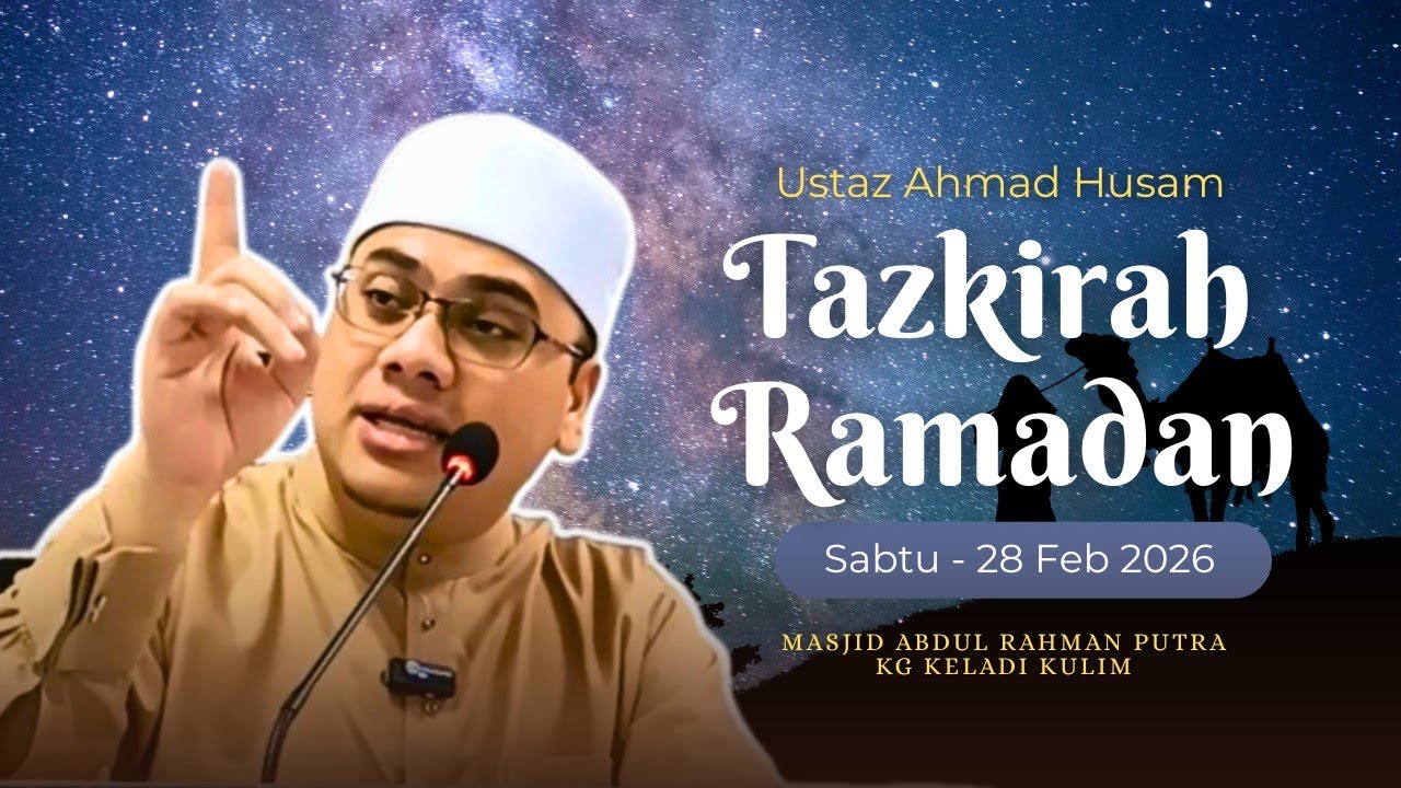 28.02.2026 I TAZKIRAH RAMADAN | USTAZ HUSAM 