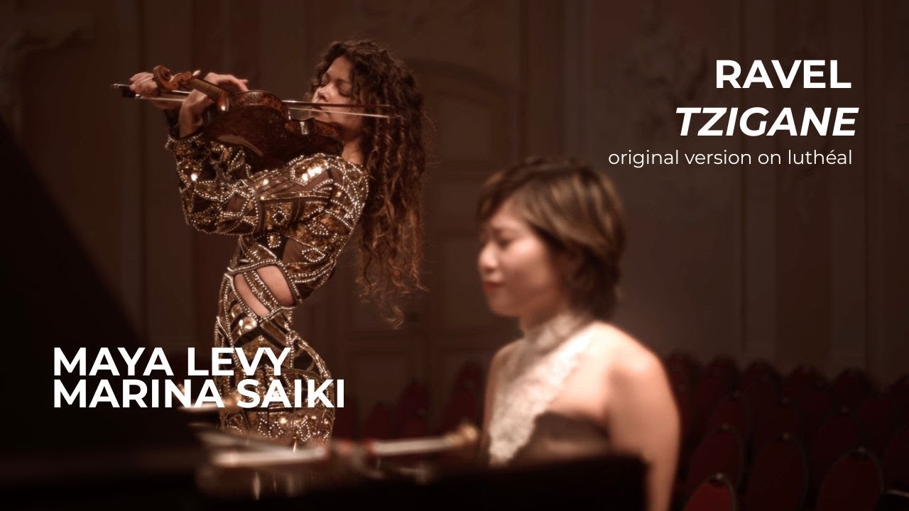 Ravel's Tzigane (Original Luthéal Version) – Maya Levy & Marina Saiki