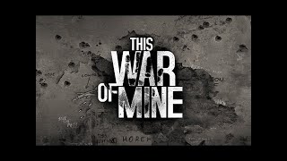 This war of mine teaser with a more depressive song.