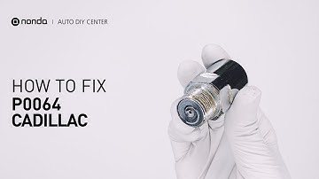 How to Fix CADILLAC P0064 Engine Code in 2 Minutes [1 DIY Method / Only $19.99]