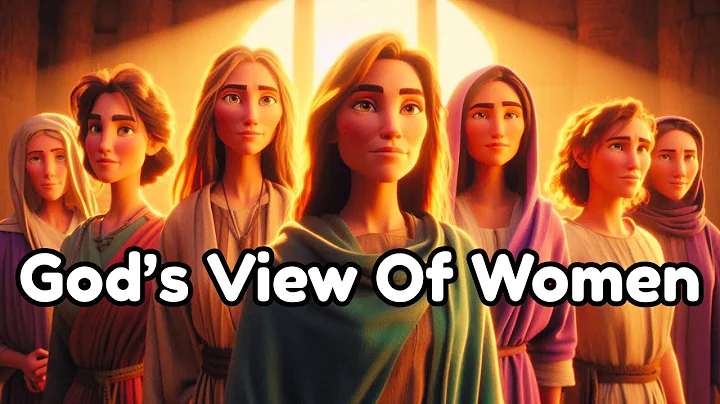 What Is The Role of Women in the Bible? God's View of Women