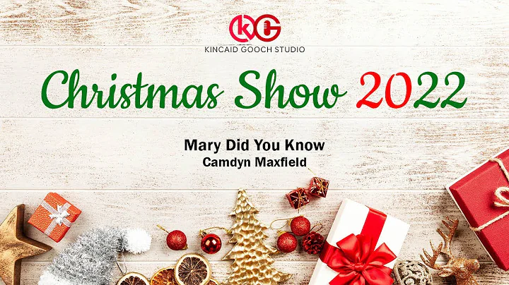Kincaid Gooch Christmas Show 2022 - Mary Did You K...