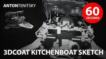 3D Coat Kitchen Boat - 60 Seconds - Short Timelapse
