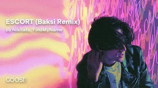 Nikitata, FindMyName - ESCORT (Baksi remix) Resimi