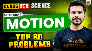CRACK MOTION Numericals! 🏆 Class 9 Science | Top 50 Problems with Solutions!