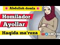 Ayol kishi Homiladorlik vaqtida Abdulloh domla 🌺Аёл киши хомиладорлик вактида Абдуллох домла 🌺