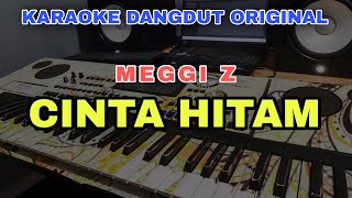 CINTA HITAM - MEGIE Z | KARAOKE DANGDUT ORIGINAL VERSI ORGEN TUNGGAL