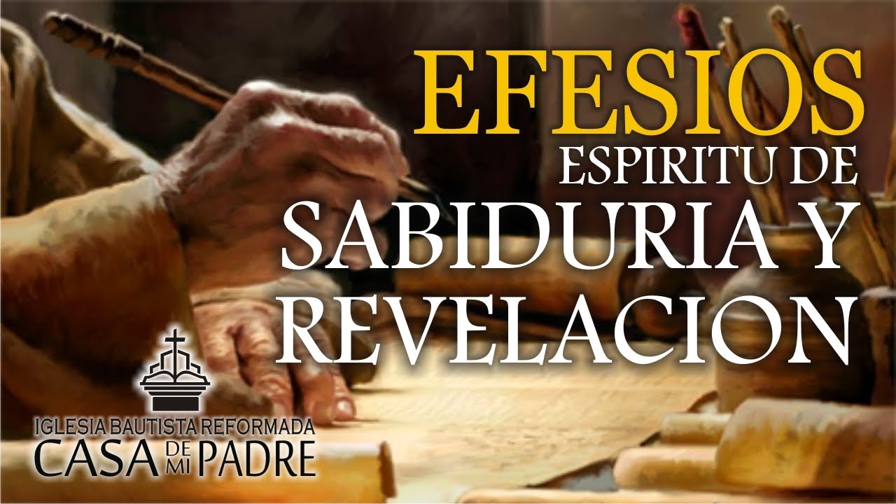 ESPÍRITU DE SABIDURÍA Y REVELACIÓN - EFESIOS 1:17-18 - YouTube