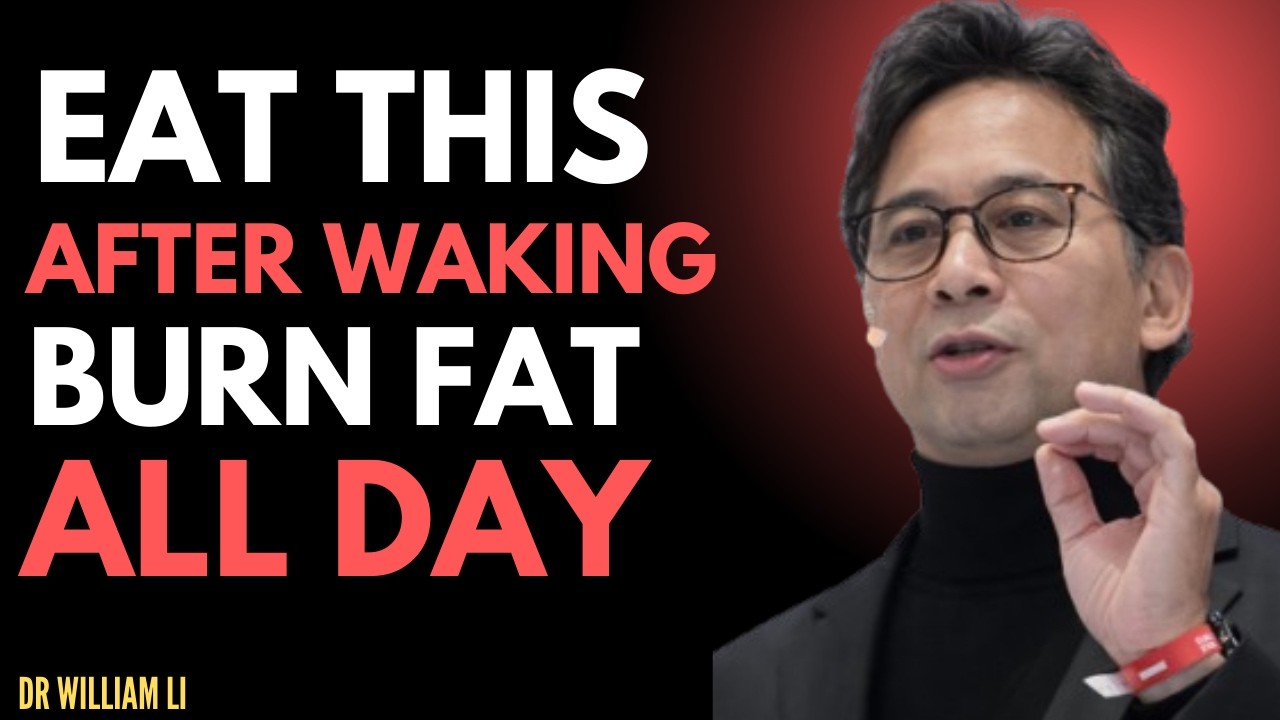 Eat This After Waking to Trigger All Day Fat Burning Dr. William Li