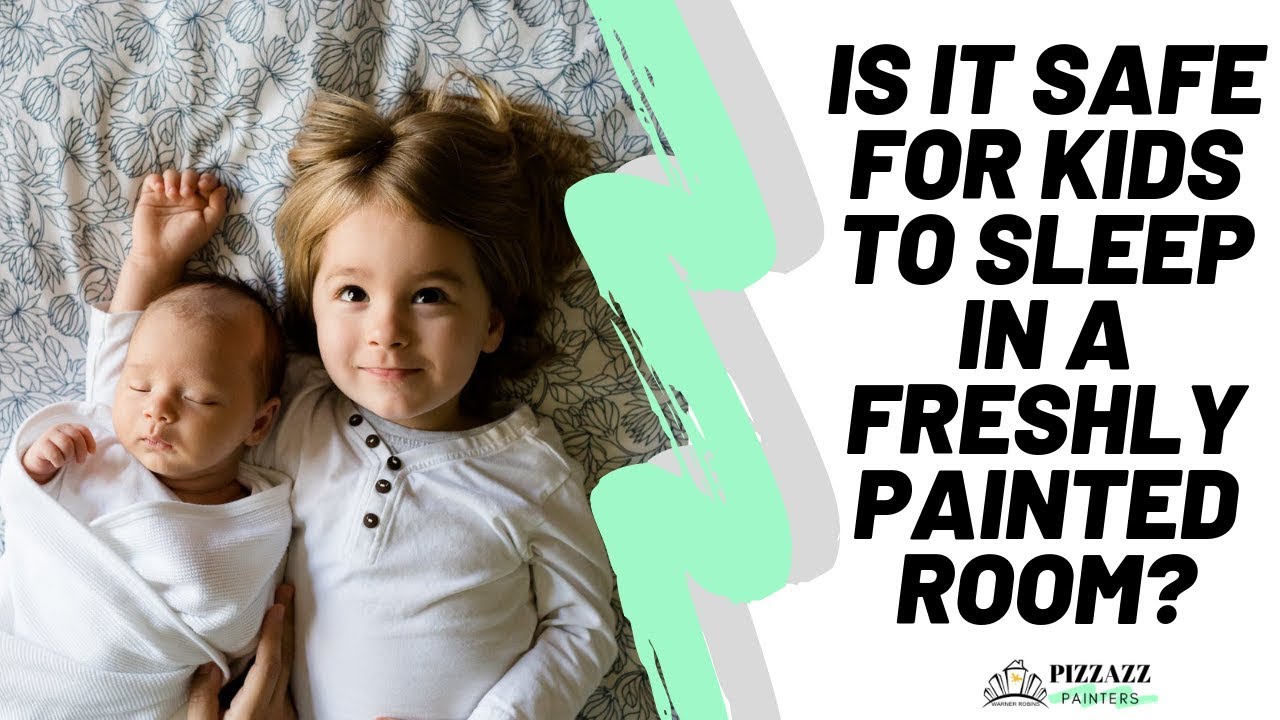 Is It Safe for Kids to Sleep in a Freshly Painted Room? Painters in ...