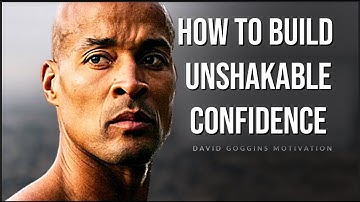 How to Build Unshakable Confidence - Motivational Speech Video (Featuring David Goggins)