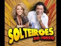 SOLTEIRÕES - PASSEI A NOITE NO FORRÓ.wmv