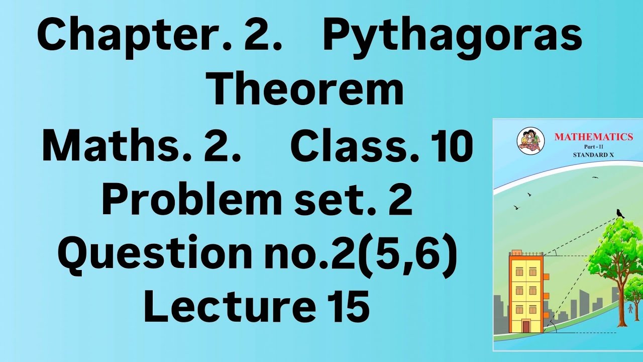 Chapter 2 Pythagoras theorem problem set 2 question no.2(5,6) maths 2 ...