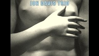 Jon Davis Trio - The Shadow Of Your Smile