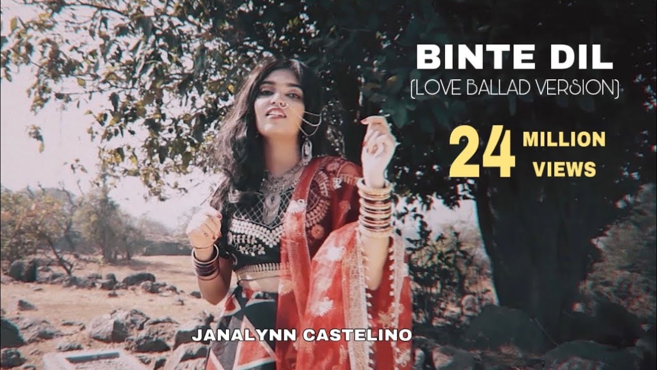 Janalynn Castelino   Binte Dil Female Love Ballad Version