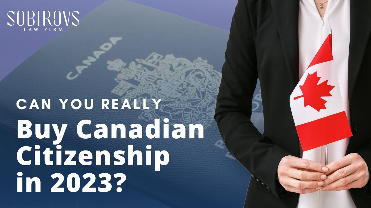 Can You Really Buy Canadian Citizenship in 2023? YouTube