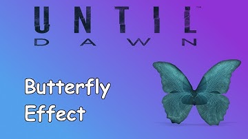 Until Dawn Part 1 - Butterfly Effect