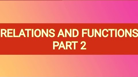 Relation and functions.HSA/SET/HSST/STATISTICAL ASSISTANT EXAM TOPIC