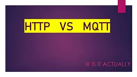 MQTT vs HTTP for IOT, what is difference between MQTT and HTTP, what is MQTT, what is HTTPS