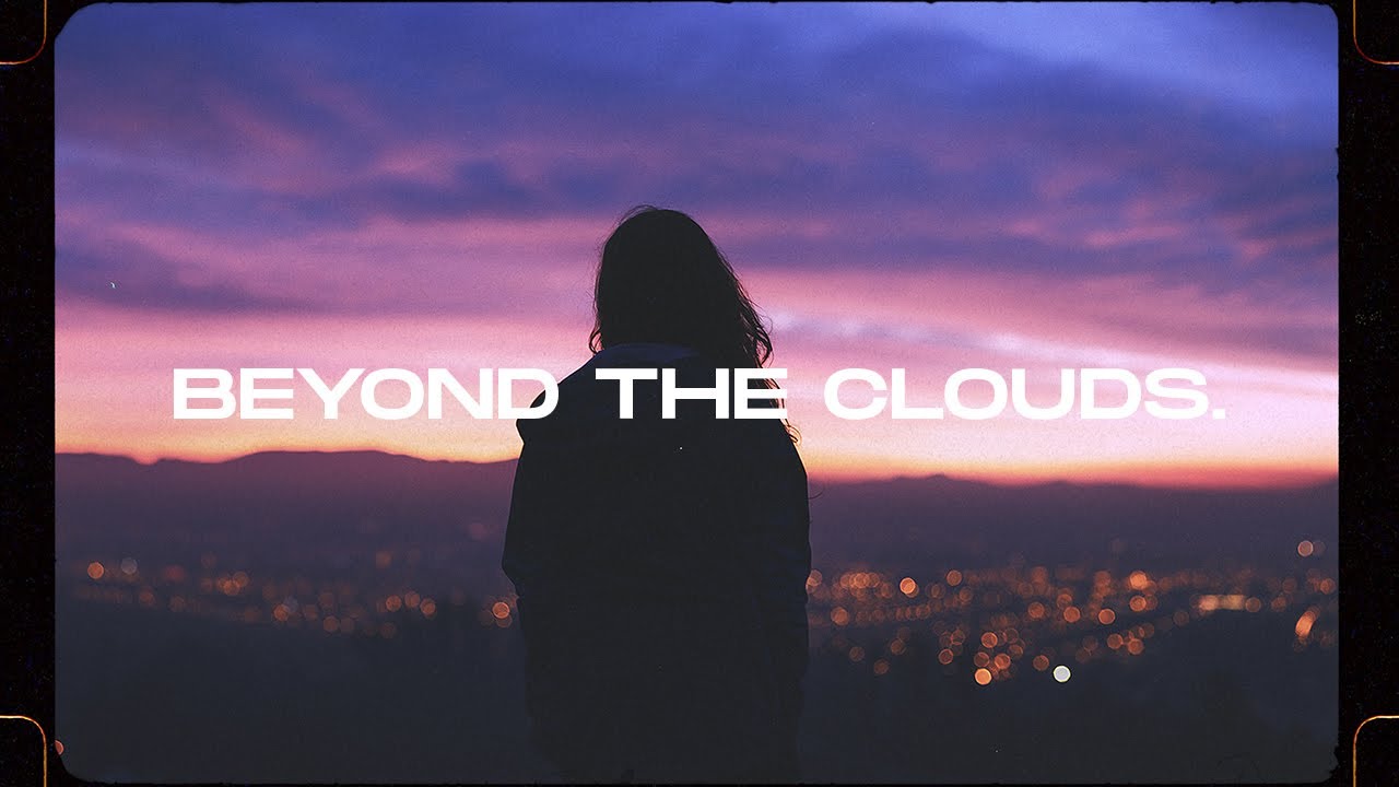 Sleduj vesky - Beyond The Clouds (ft. kim) na YouTube