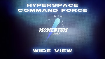 Hyperspace Command Force | Momentum Showcase 2023 | Wide View