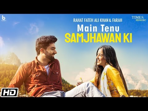 Main Tenu Samjhawan Ki | Rahat Fateh Ali Khan| Farah| Simrat Kaur| Rajat Thakur| Latest Songs 2020