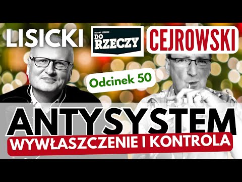 Wywłaszczenie i kontrola - Cejrowski i Lisicki - Antysystem odc. 50 2023/12/6