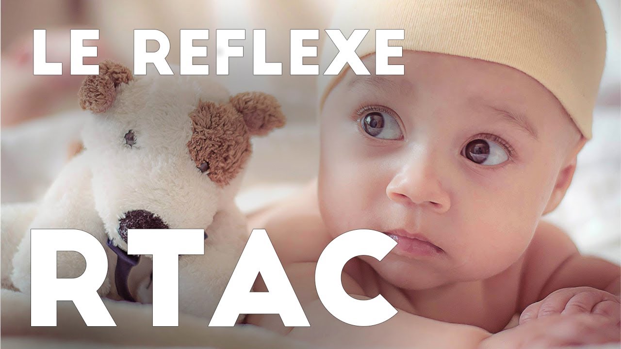 Qu-est-ce que le Réflexe RTAC ? (Bonus : Mouvements rythmés)