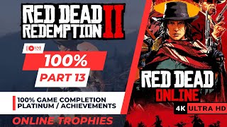 Red Dead Redemption 2 | 100% Platinum / Achievements Walkthrough | Part 13 RD Online